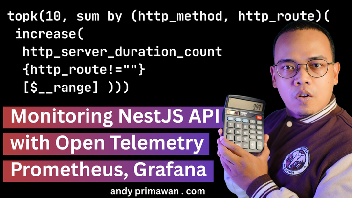 From Black Box to Glass Box: Monitoring Your NestJS API with OpenTelemetry - Andy Primawan