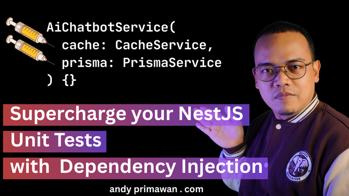 Supercharge Your NestJS Unit Tests with Dependency Injection - Andy Primawan